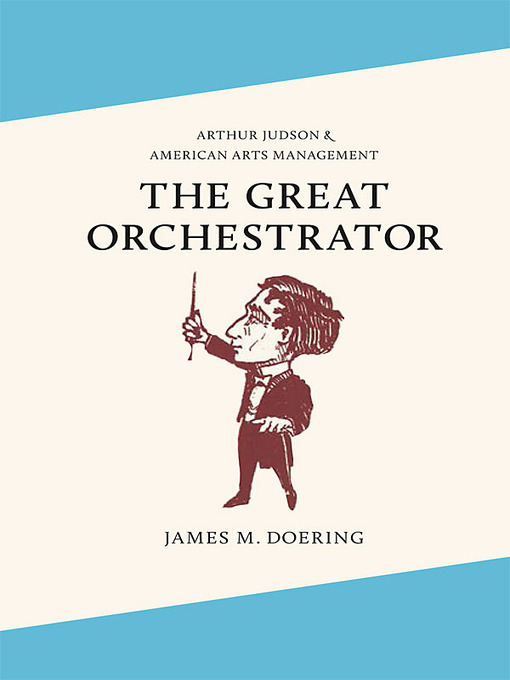Title details for The Great Orchestrator by James M. Doering - Available